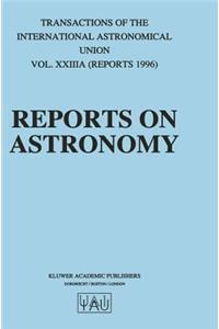 Reports on Astronomy