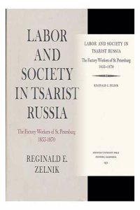 Labor and Society in Tsarist Russia