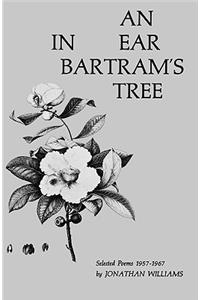 EAR IN BARTRAMS TREE PA: Selected Poems 1957-1967
