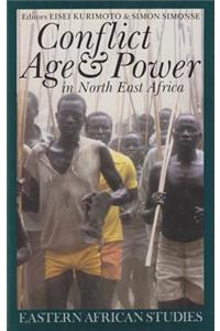 Conflict, Age and Power in North East Africa