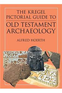 Kregel Pictorial Guide to Old Testament Archaeology