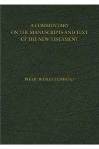 A Commentary on the Manuscripts and Text of the New Testament