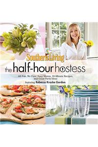 Southern Living the Half-Hour Hostess