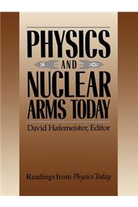 Physics and Nuclear Arms Today