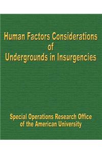 Human Factors Considerations of Undergrounds in Insurgencies