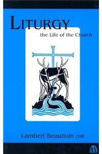 Liturgy the Life of the Church