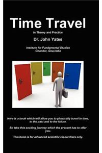 Time Travel in Theory and Practice