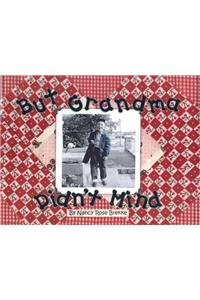 But Grandma Didnt Mind