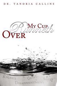 My Cup Runneth Over