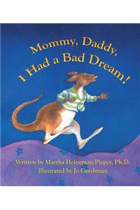 Mommy, Daddy, I Had a Bad Dream!