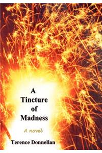 Tincture of Madness