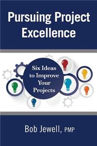 Pursuing Project Excellence