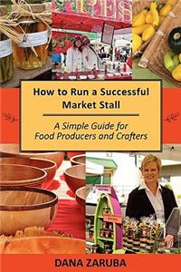 How to Run a Successful Market Stall