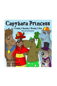 Capybara Princess - I Could, I Should, I Would, I Did