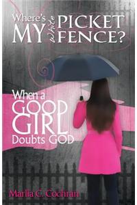 Where's My White Picket Fence?
