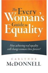 The Every Woman's Guide to Equality