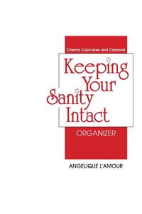 Keeping Your Sanity Intact Organizer