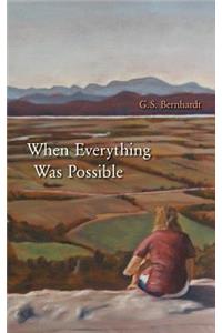 When Everything Was Possible