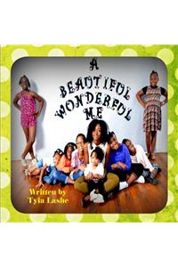 A Beautiful, Wonderful Me