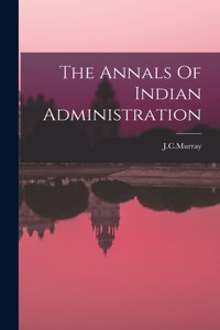 Annals Of Indian Administration