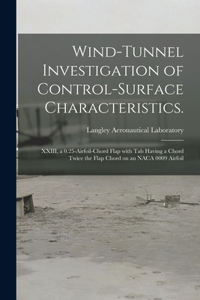 Wind-tunnel Investigation of Control-surface Characteristics.