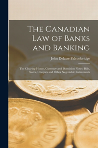 Canadian Law of Banks and Banking