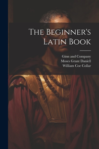 The Beginner's Latin Book