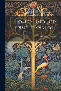 Homer Und Der Epische Kyklos...