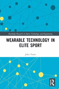 Wearable Technology in Elite Sport: A Critical Examination