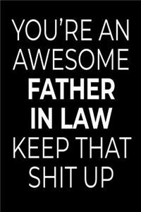 You're An Awesome Father In Law Keep That Shit Up