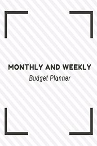 Monthly and Weekly Budget Planner