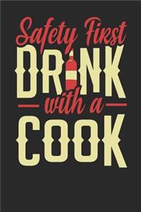 Safety First Drink With A Cook