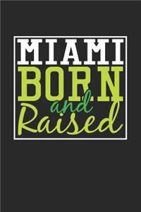 Miami Born And Raised