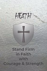 Heath Stand Firm in Faith with Courage & Strength