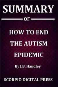 Summary Of How to End the Autism Epidemic By J.B. Handley