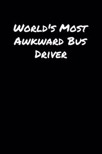 World's Most Awkward Bus Driver