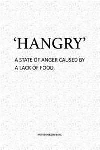 Hangry A State of Anger Caused By A Lack Of Food