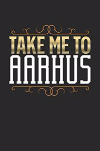 Take Me To Aarhus