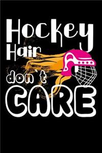 Hockey Hair Don't Care