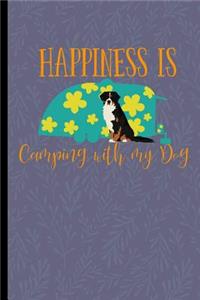 Happiness Is Camping With My Dog
