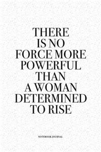 There Is No Force More Powerful Than A Woman