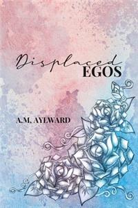 Displaced Egos