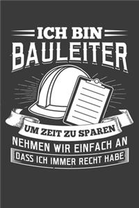 Ich bin Bauingenieur um Zeit zu sparen nehmen wir einfach an dass ich immer Recht habe