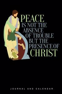 Peace Is Not the Absence of Trouble But the Presence of Christ