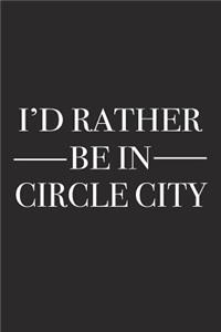 I'd Rather Be in Circle City