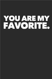 You Are My Favorite.