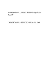 The Gao Review, Volume 20, Issue 4, Fall 1985