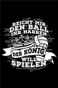 Der König Will Spielen