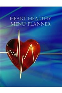 Heart Healthy Menu Planner: Journal an Weekly Two Page Undated Meal Planning and Food Tracking Plus Grocery Lists for Every Week of the Year Calendar for a Heart Healthy Lifest