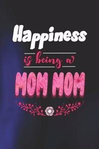 Happiness Is Being a Mom Mom